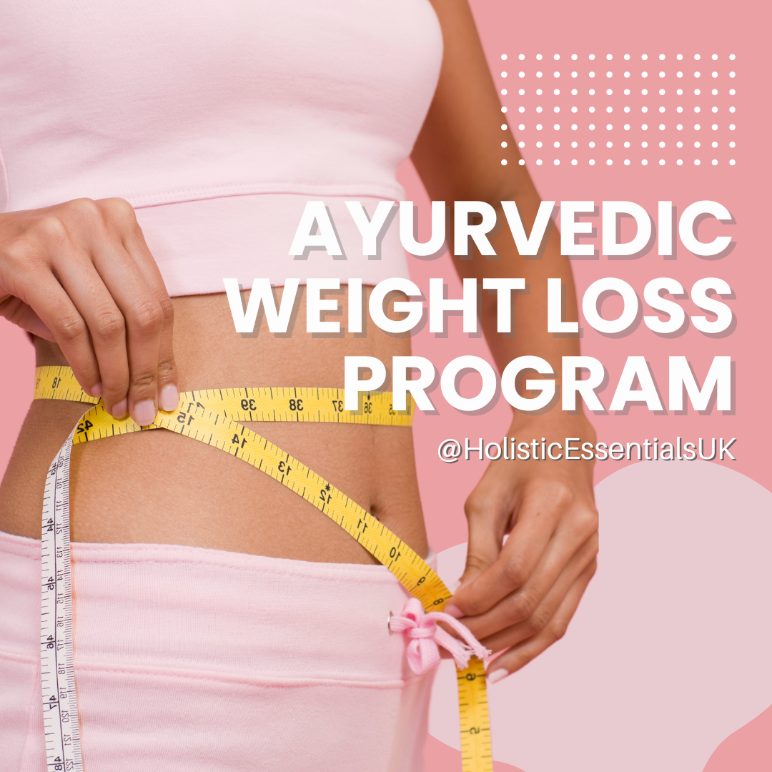 Ayurveda Weight Loss Program | Holistic Essentials